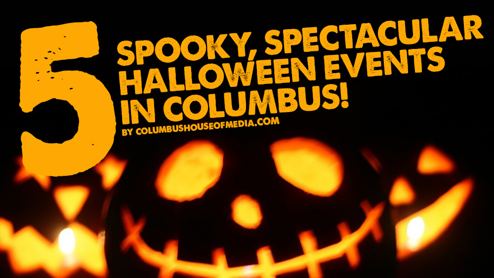 Five Spooky, Spectacular Halloween Events in Columbus