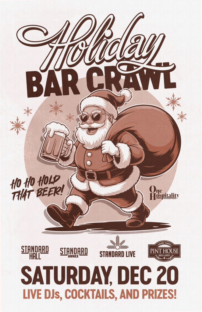 Holiday Bar Crawl poster featuring illustrated Santa Claus holding a beer, created for Standard Hall, Standard Annex, Standard Live and Pint House in Columbus.